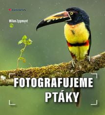 Milan Zygmunt: Fotografujeme ptáky