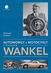 Michael Květoň: Automobily a motocykly s motorem Wankel