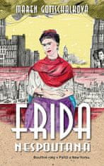 Maren Gottschalk: Frida nespoutaná - Bouřlivé roky v Paříži a New Yorku