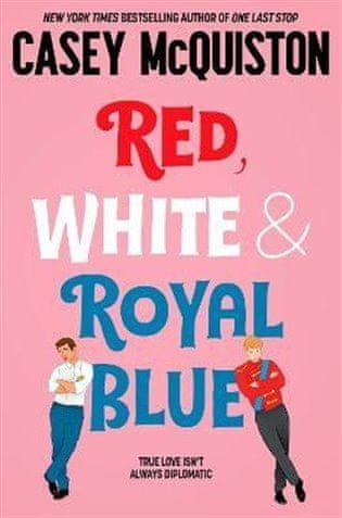 Casey McQuiston: Red, White and Royal Blue