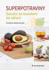 Kristýna Malinowská: Superpotraviny - Sousto za soustem ke zdraví