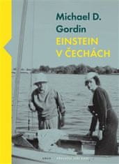 Michael D. Gordin: Einstein v Čechách
