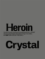 Olga Malá: Heroin Crystal