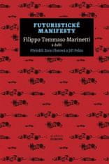 Filippo Tommaso Marinetti: Futuristické manifesty