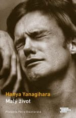 Yanagihara Hanya: Malý život