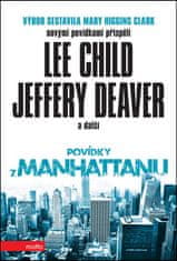 Povídky z Manhattanu - Mary Higgins Clark; Lee Child; Jeffery Deaver