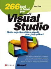 266 tipů a triků pro Microsoft Visual Studio - Sara Ford