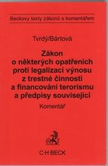 Zákon o některých opatřeních proti legalizaci výnosů z trestné činnosti - Jiří Tvrdý; Adriana Bártová