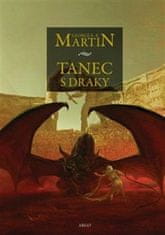 George R.R. Martin: Tanec s draky - Píseň ledu a ohně 5.