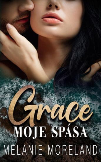 Moreland Melanie: Grace, moje spása