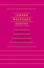 Goethe Johann Wolfgang: Utrpení mladého Werthera