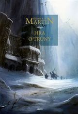 Martin George R. R.: Hra o trůny - Píseň ledu a ohně 1