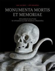 Jan Chlíbec;Jiří Roháček: Monumenta mortis et memoriae - Sepulkrální skulptura ve výtvarné kultuře českého středověku