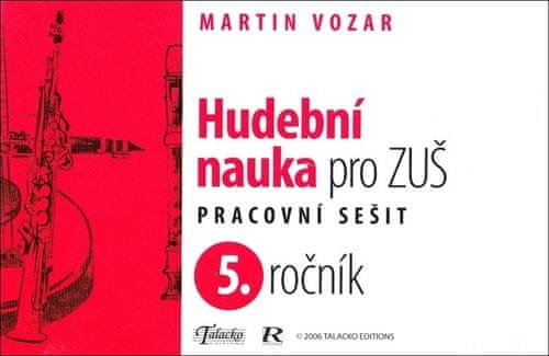 Martin Vozar: Hudební nauka pro ZUŠ 5. ročník - Pracovní sešit