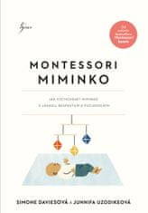 Daviesová Simone, Uzodikeová Junnifa: Montessori miminko