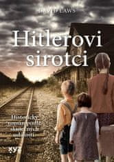 Laws David: Hitlerovi sirotci - Historický román podle skutečných událostí