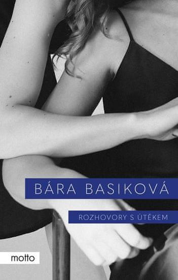 Basiková Bára: Rozhovory s útěkem