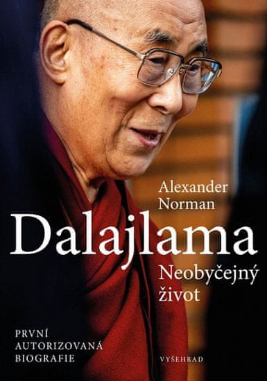 Alexander Norman: Dalajlama. Neobyčejný život - První autorizovaná biografie