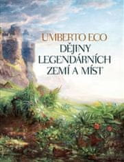 Umberto Eco: Dějiny legendárních zemí a míst