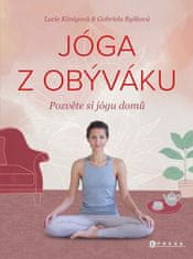 Gabriela Ryšková: Jóga z obýváku - Pozvěte si jógu domů