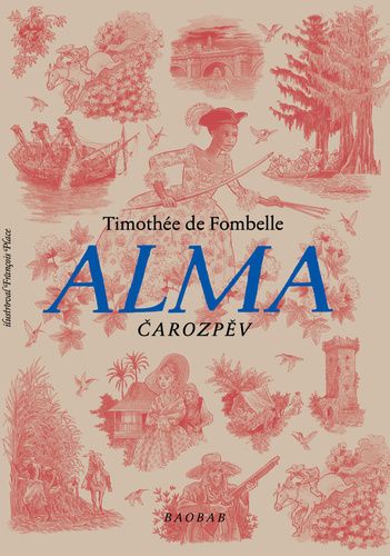 Timothée de Fombelle: Alma Čarozpěv