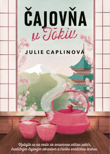 Julie Caplinová: Čajovňa v Tokiu