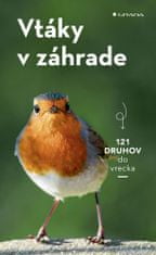 Volker Dierschke: Vtáky v záhrade - 121 druhov do vrecka