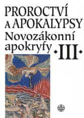 Zuzana Vítková: Proroctví a apokalypsy. Novozákonní apokryfy III.