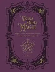 Lidia Pradas: Velká kniha magie - Magie a kouzla, která ve vás probudí vaše čarodějnické schopnosti