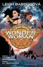 Bardugo Leigh: Wonder Woman - Válkonoška