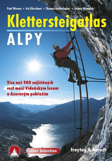 kolektiv autorů: Klettersteig Atlas Alpy: Více než 900 zajištěných cest mezi Vídeňským lesem a Azuro
