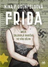 Grünfeldová Nina: Frida - Moje zbloudilá babička ve víru dějin