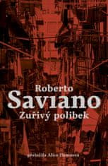 Saviano Roberto: Zuřivý polibek