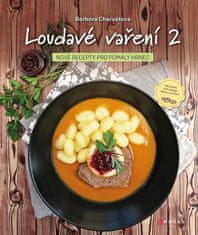 Charvátová Barbora: Loudavé vaření 2: Nové recepty pro pomalý hrnec