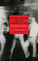 Bohumil Hrabal: Dancing Lessons For The Advanced