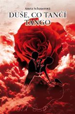 Aneta Schauerová: Duše, co tančí tango