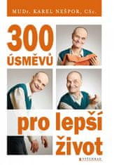Karel Nešpor: 300 úsměvů pro lepší život