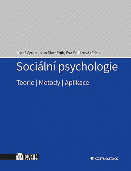 Jozef Výrost: Sociální psychologie - Teorie, metody, aplikace