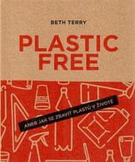 Beth Terry: Plastic free aneb Jak se zbavit plastů v životě
