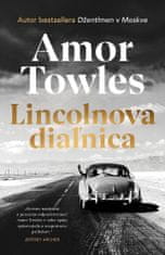 Amor Towles: Lincolnova diaľnica