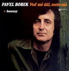 Pavel Bobek: Veď mě dál, cesto má - + bonusy
