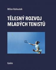 Milan Kohoutek: Tělesný rozvoj mladých tenistů