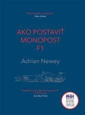 Adrian Newey: Ako postaviť monopost F1 - Najväčší konštruktér monopostov F1 všetkých čias. Sunday Times