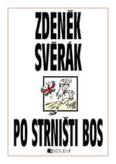 Svěrák Zdeněk: Zdeněk Svěrák – PO STRNIŠTI BOS