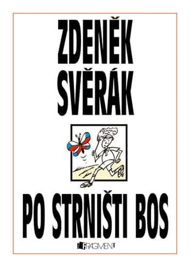 Svěrák Zdeněk: Zdeněk Svěrák – PO STRNIŠTI BOS