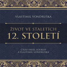 Vondruška Vlastimil: 12. století ze série Život ve staletích
