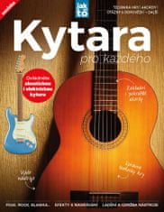 kolektiv autorů: Kytara pro každého - Ovládněte akustickou i elektrickou kytaru