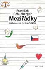Schildberger František: Meziřádky - Náboženství, lyrika, politika