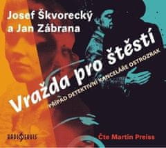 Josef Škvorecký;Jan Zábrana: Vražda pro štěstí - Případ detektivní kanceláře Ostrozrak