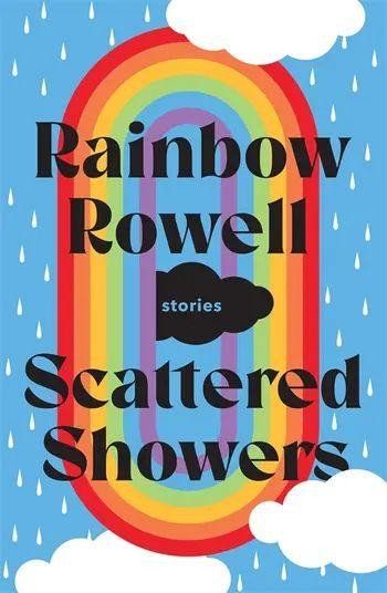 Rainbow Rowell: Scattered Showers